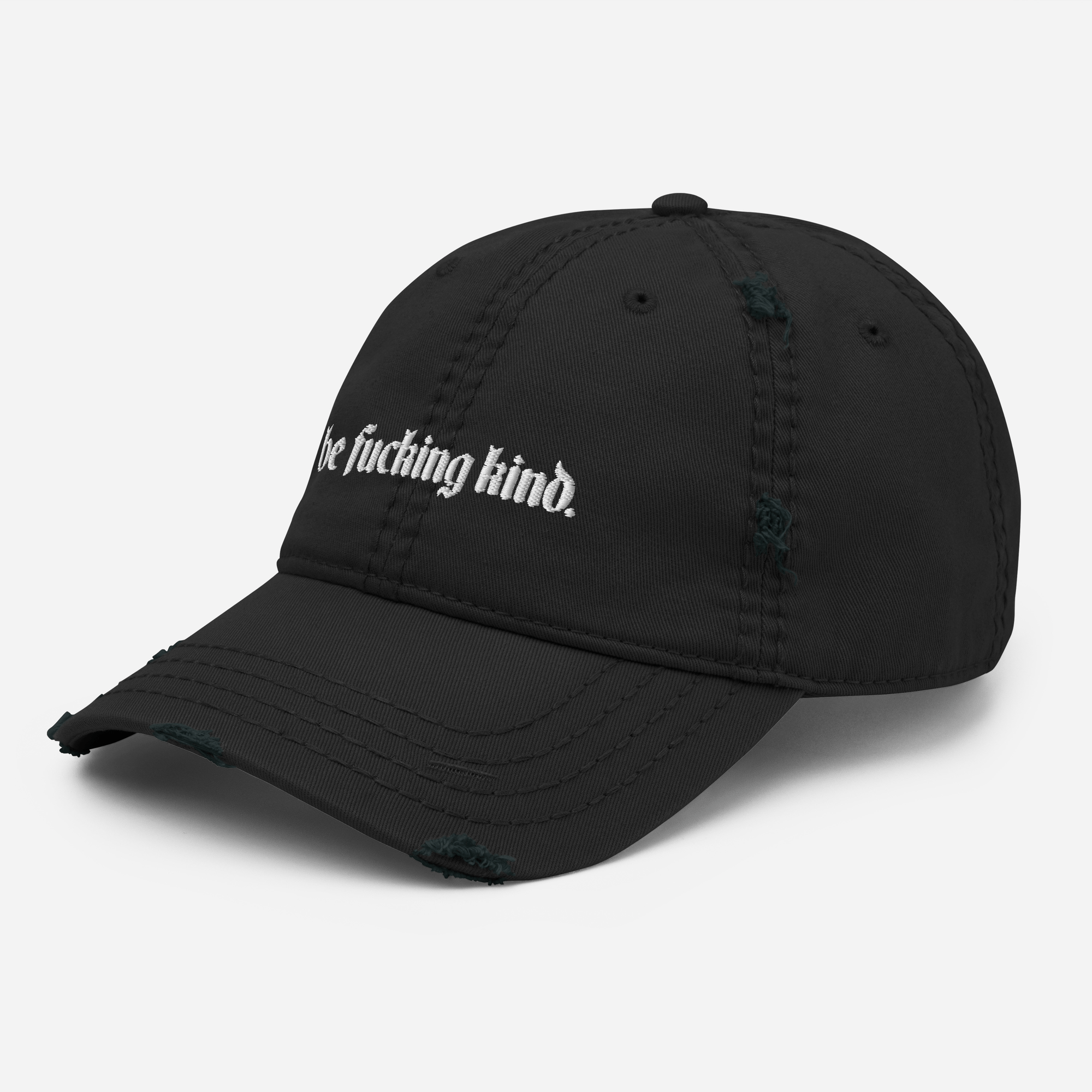 Be Fucking Kind Distressed Dad Hat