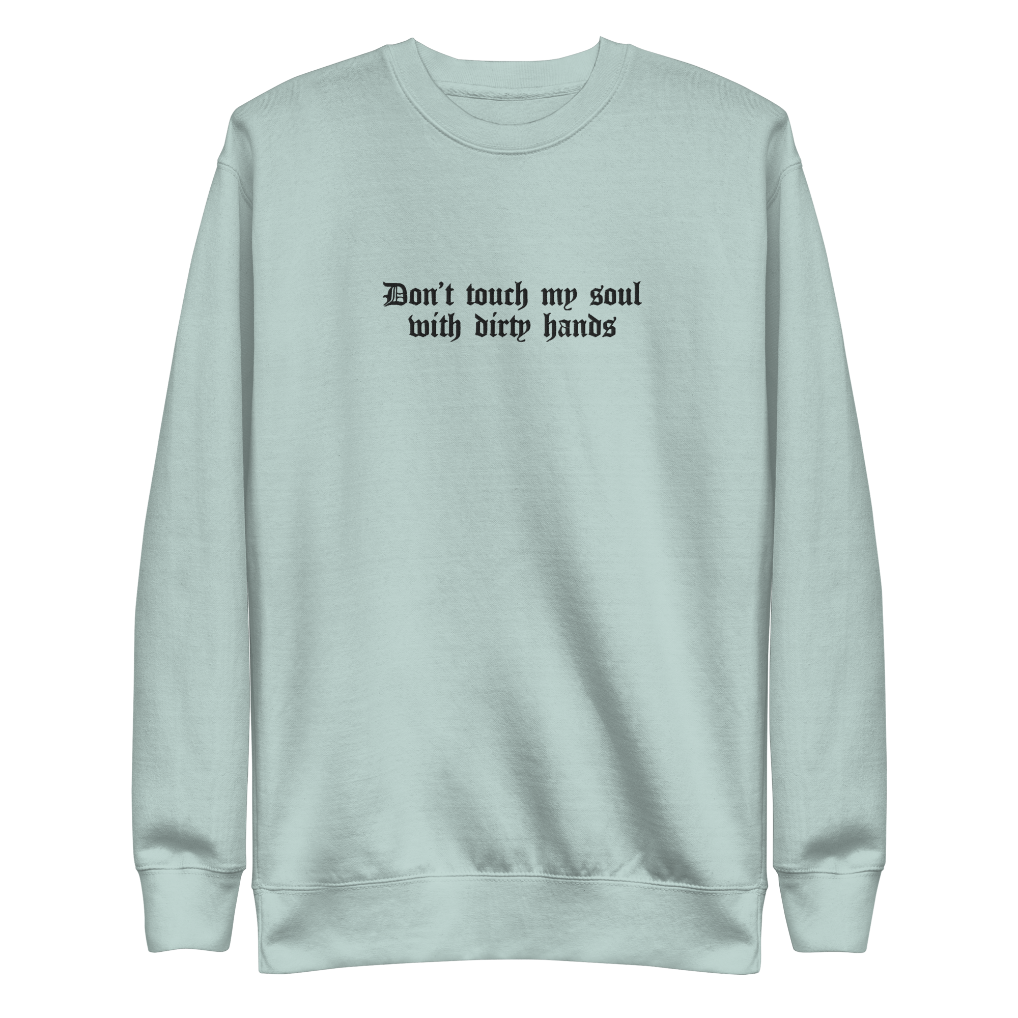 Don't Touch My Soul Embroidered Sweatshirt