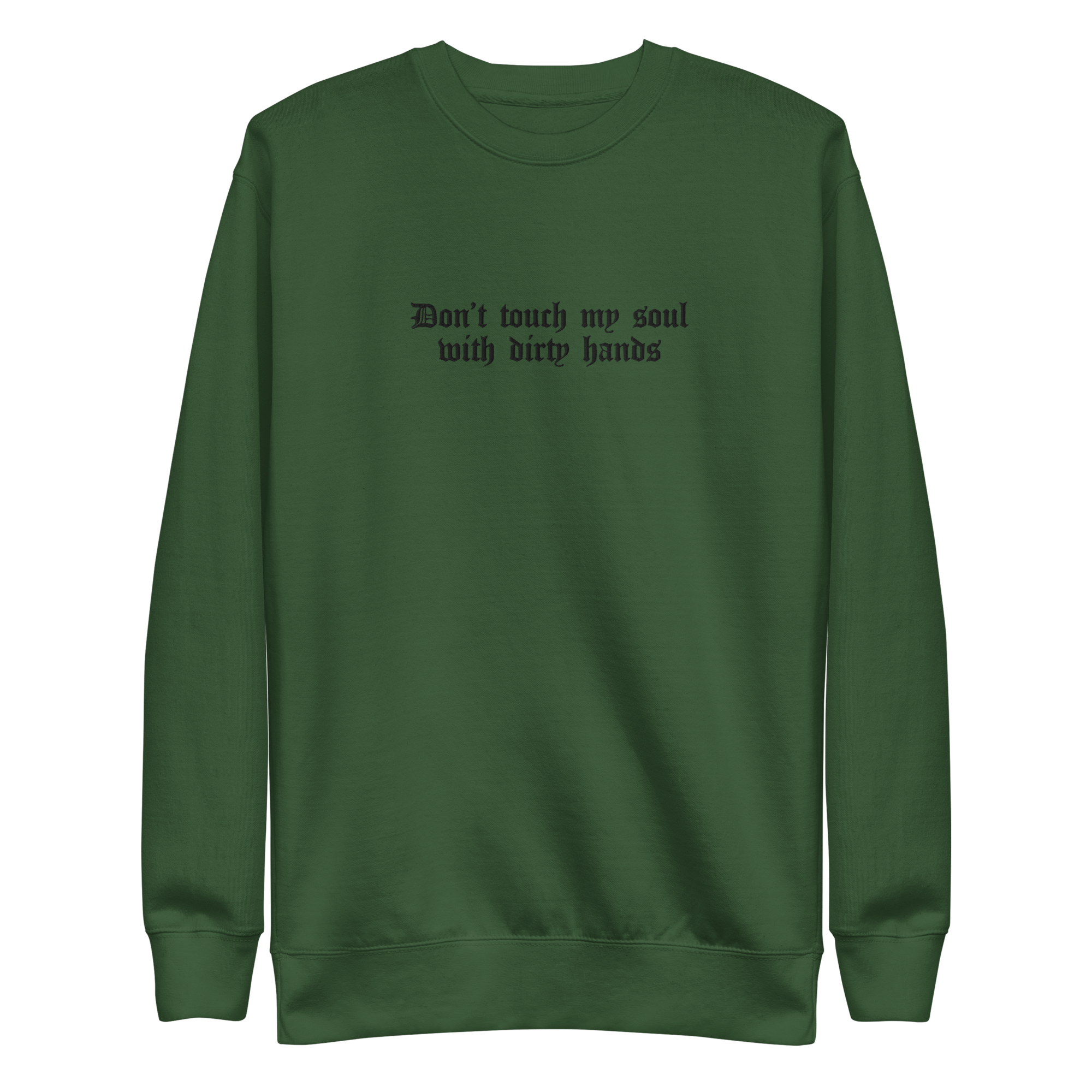Don't Touch My Soul Embroidered Sweatshirt