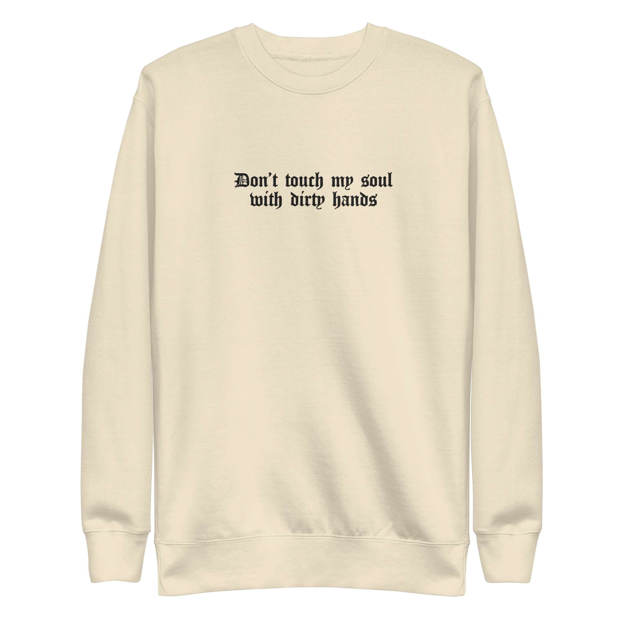 Don't Touch My Soul Embroidered Sweatshirt
