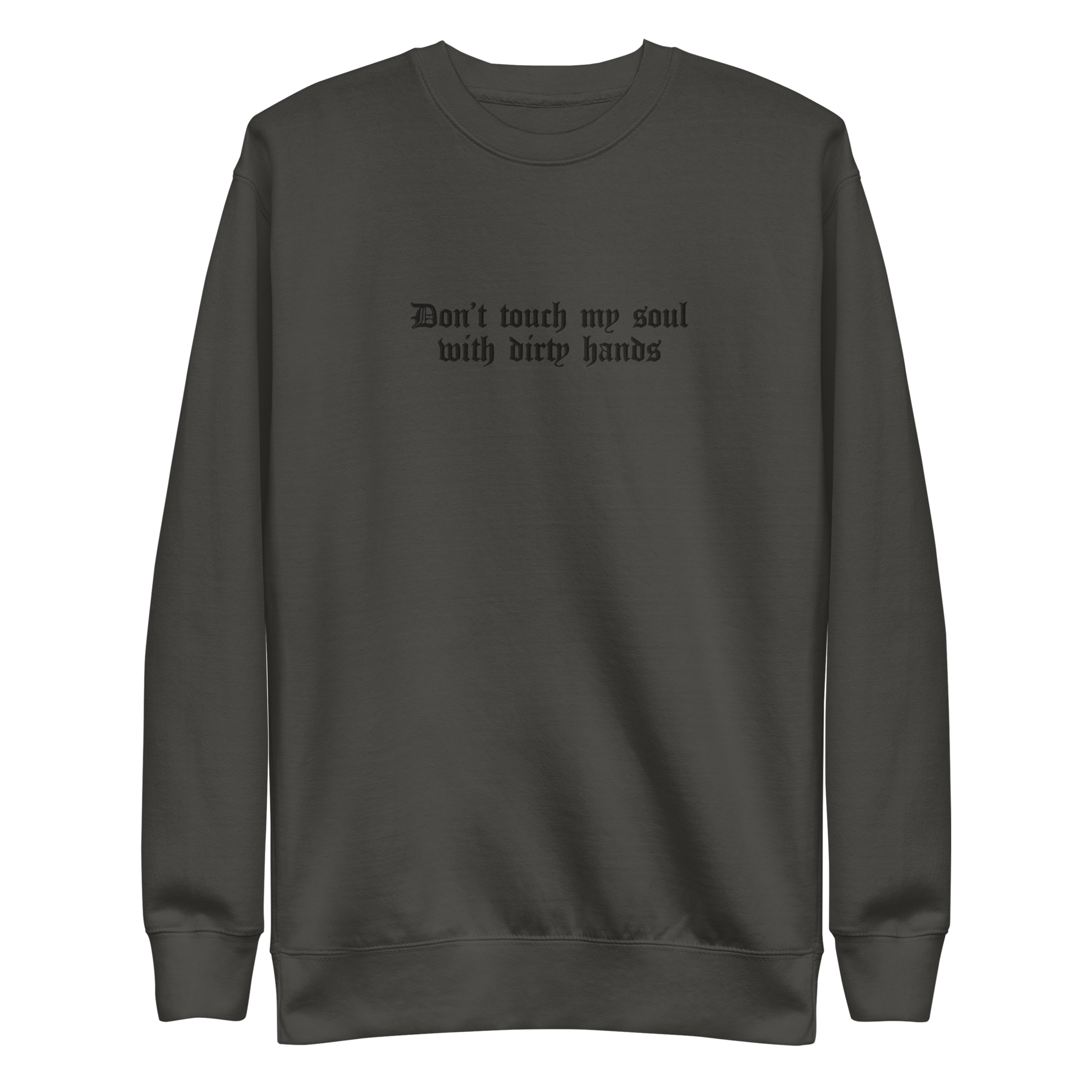 Don't Touch My Soul Embroidered Sweatshirt
