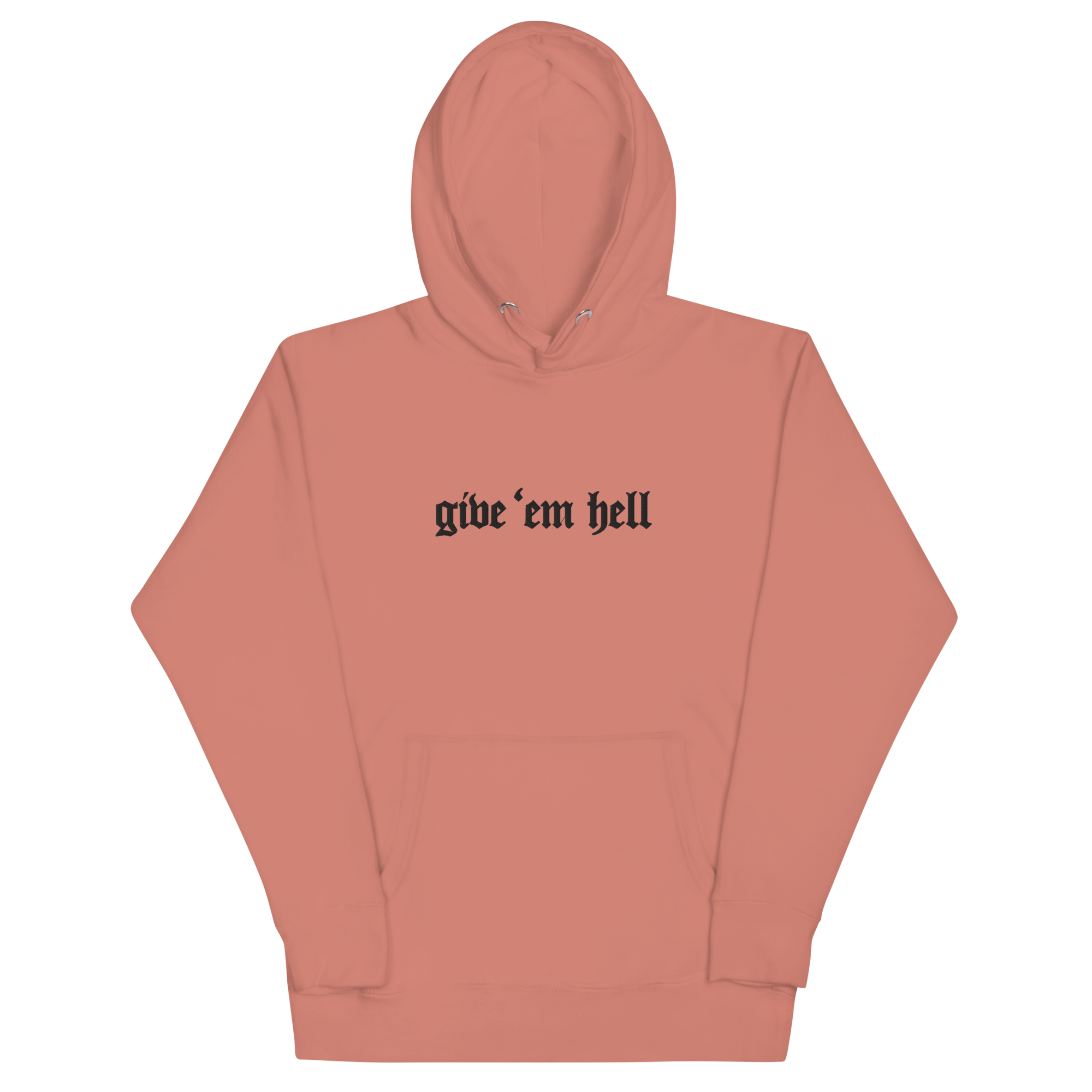 Give 'Em Hell Unisex Hoodie