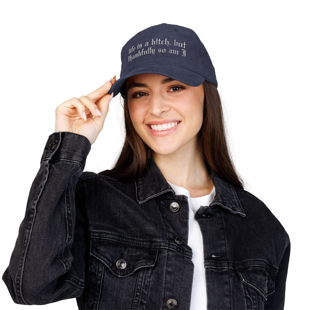 Life's a Bitch Embroidered Corduroy Hat