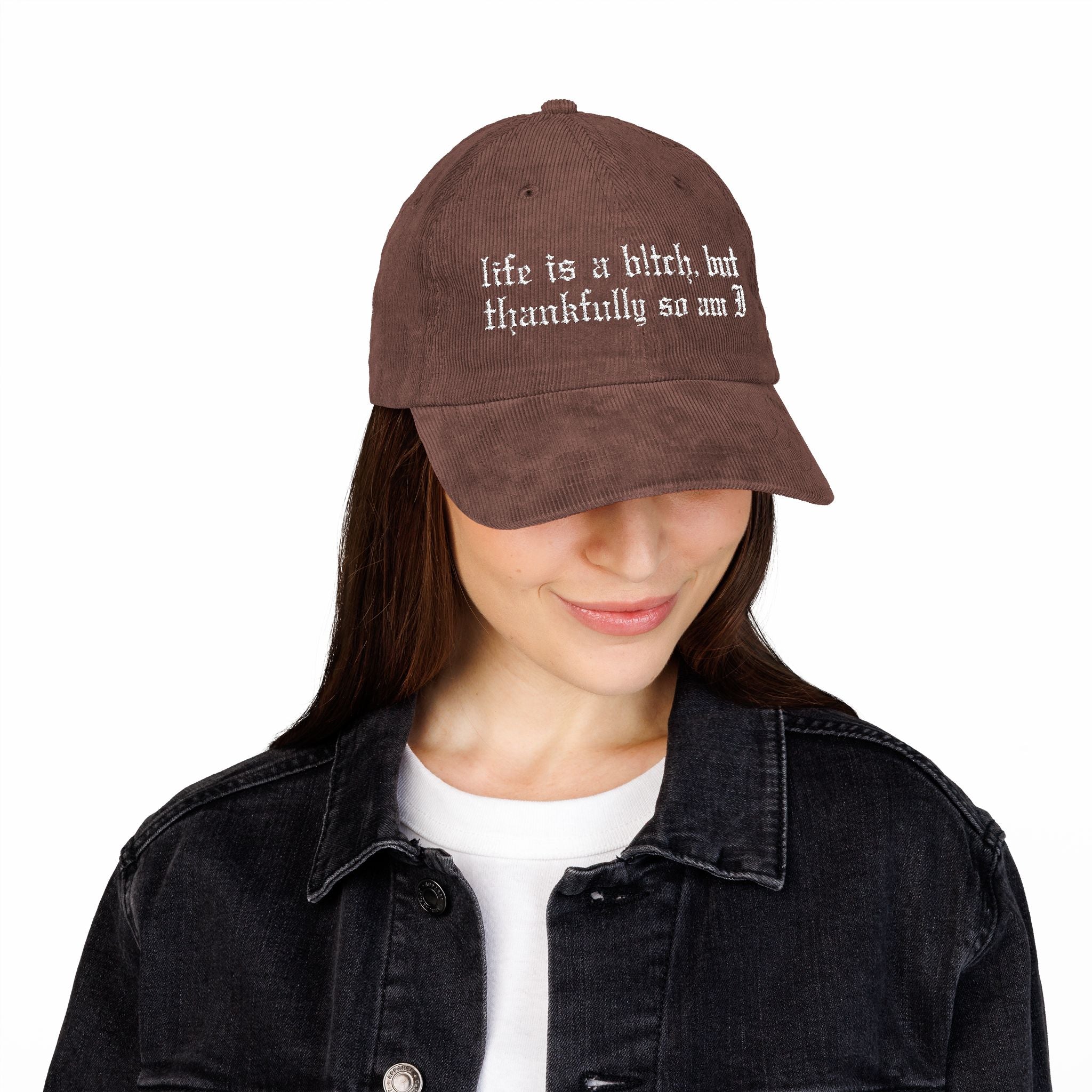 Life's a Bitch Embroidered Corduroy Hat