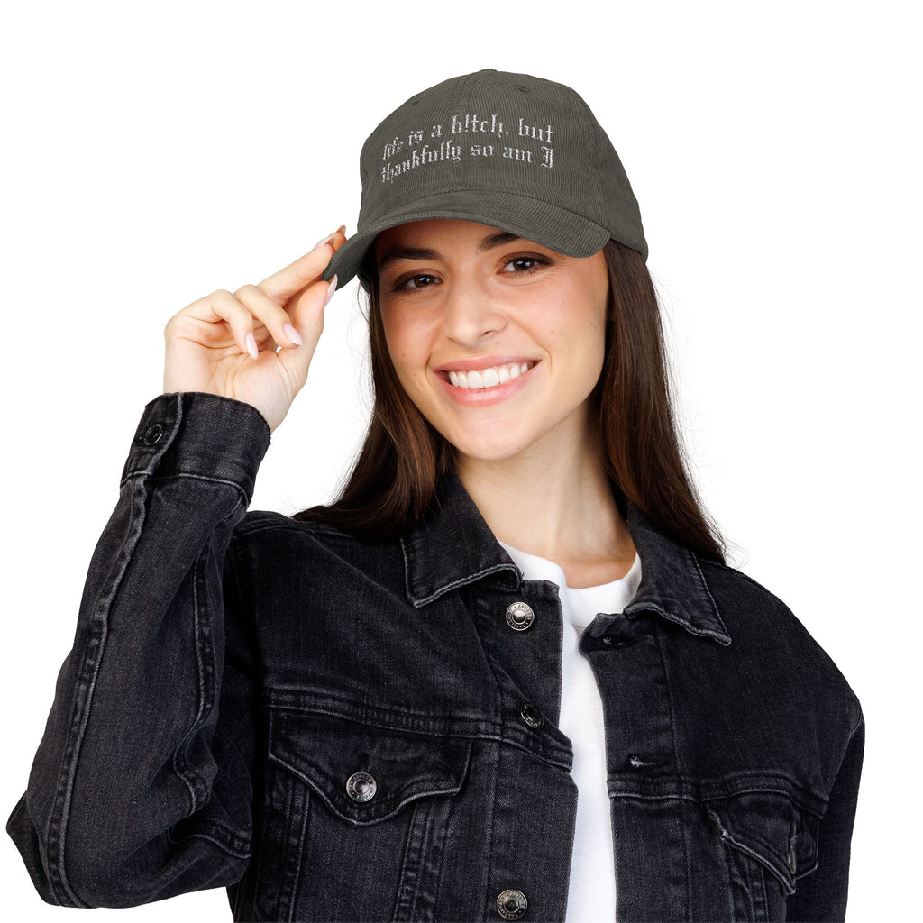 Life's a Bitch Embroidered Corduroy Hat