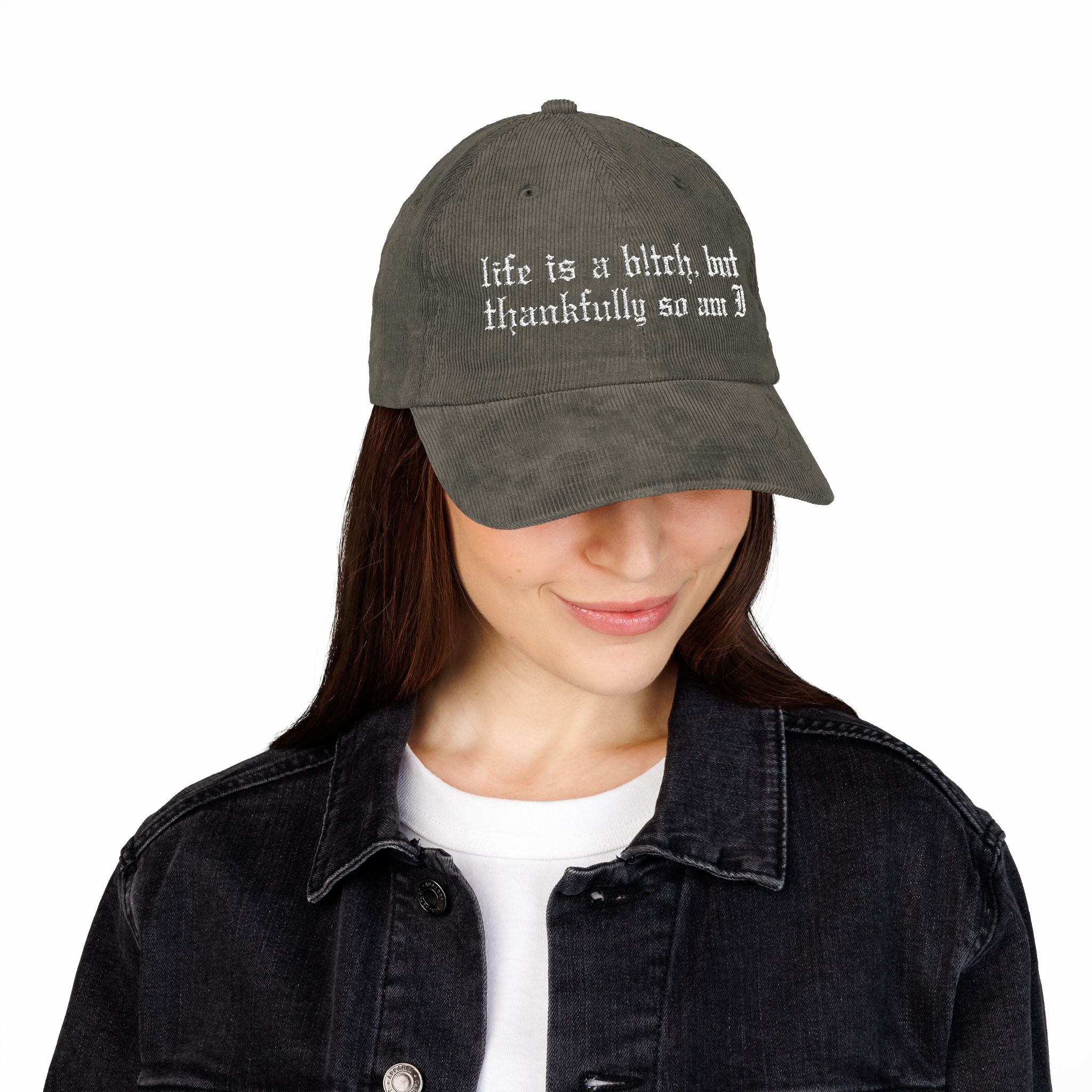 Life's a Bitch Embroidered Corduroy Hat