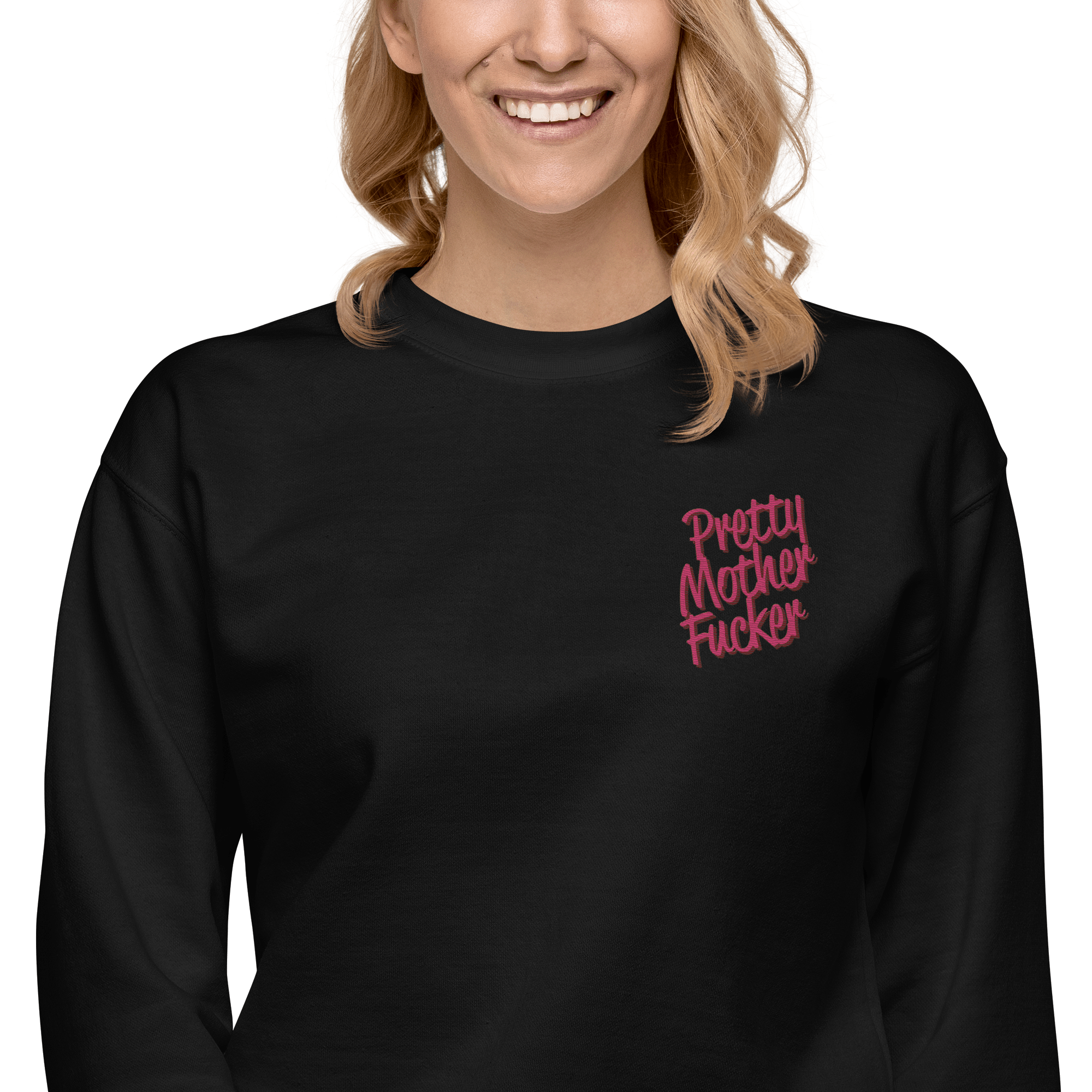 Pretty Mother Fucker Embroidered Unisex Sweatshirt