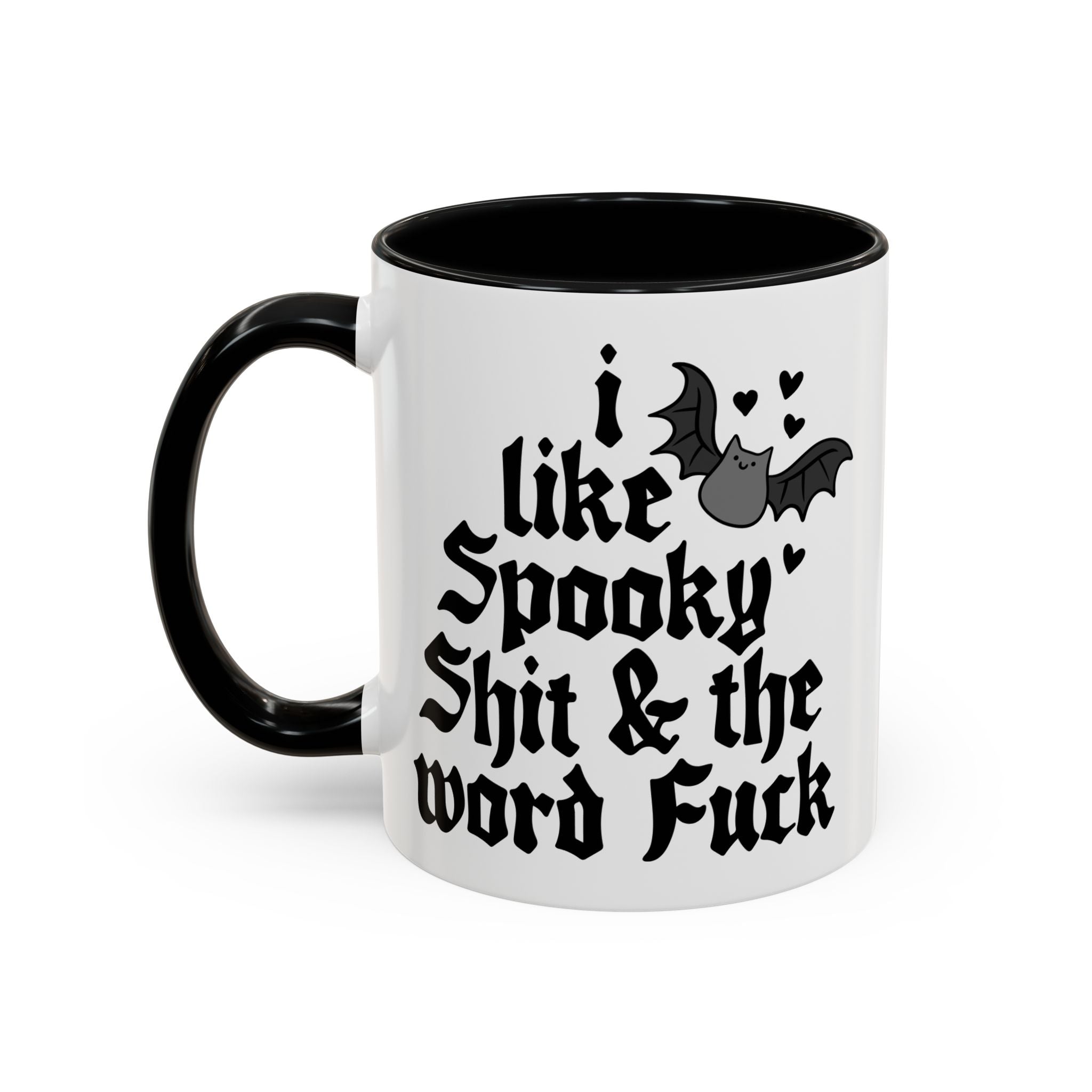 I Like Spooky Shit & the Word Fuck Ceramic Mug