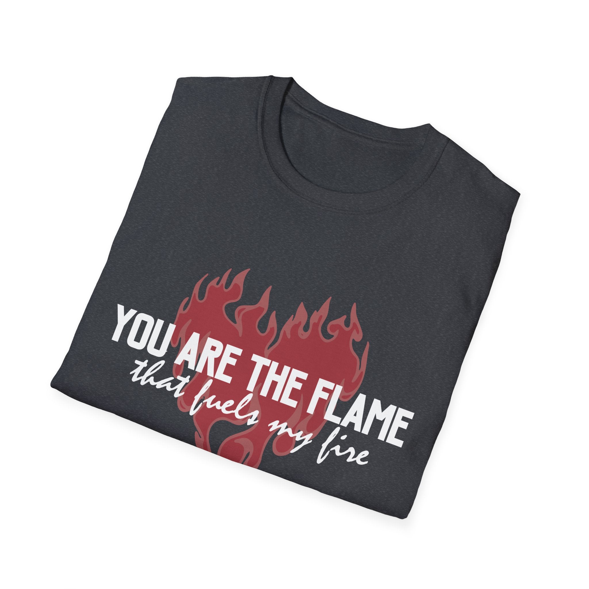 You Are the Flame That Fuels My Fire Tee | Official Penn Cole Merchandise